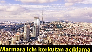 Marmara için korkutan açıklama