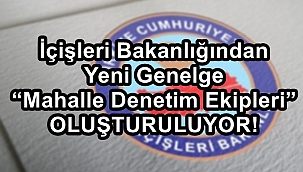 İçişleri Bakanlığı'ndan yeni genelge !